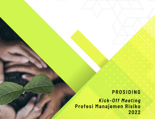 Prosiding Kick-Off Meeting Profesi Manajemen Risiko “Tantangan dan Peluang Profesi Manajemen Risiko dalam Pencapaian Tujuan Keuangan Berkelanjutan”